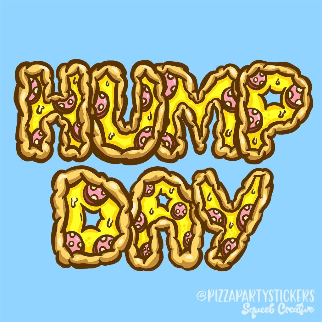 Happy hump day pizza lettering by Squeeb Creative