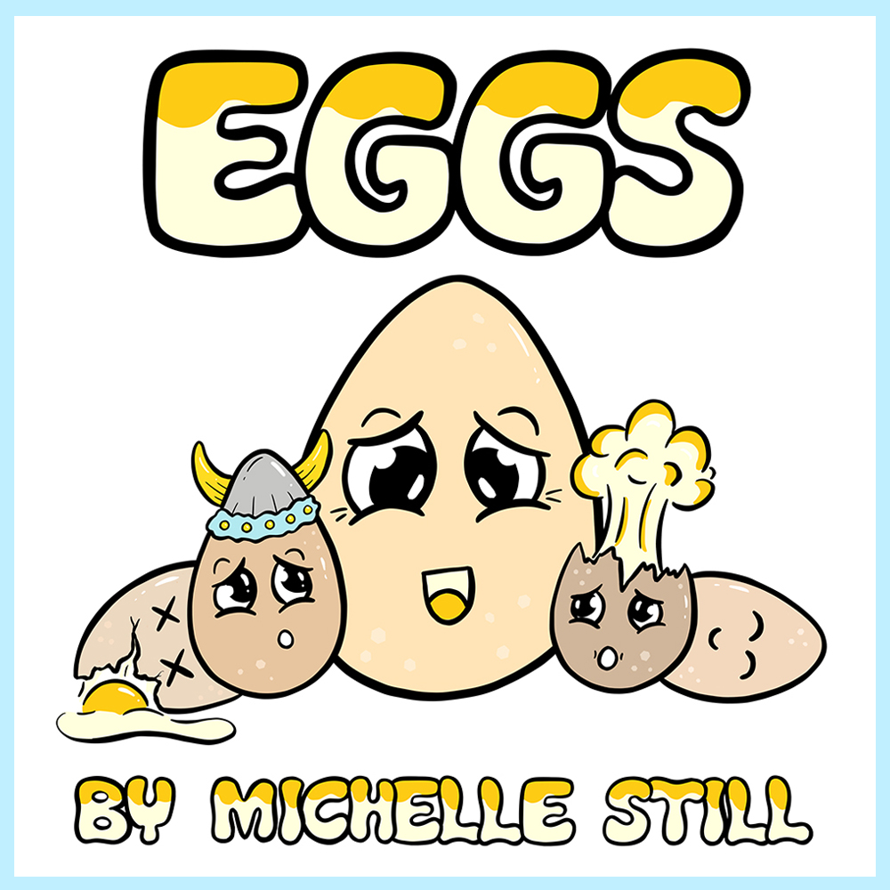 EGGS Cartoon Children's Book by Michelle Still Squeeb Creative