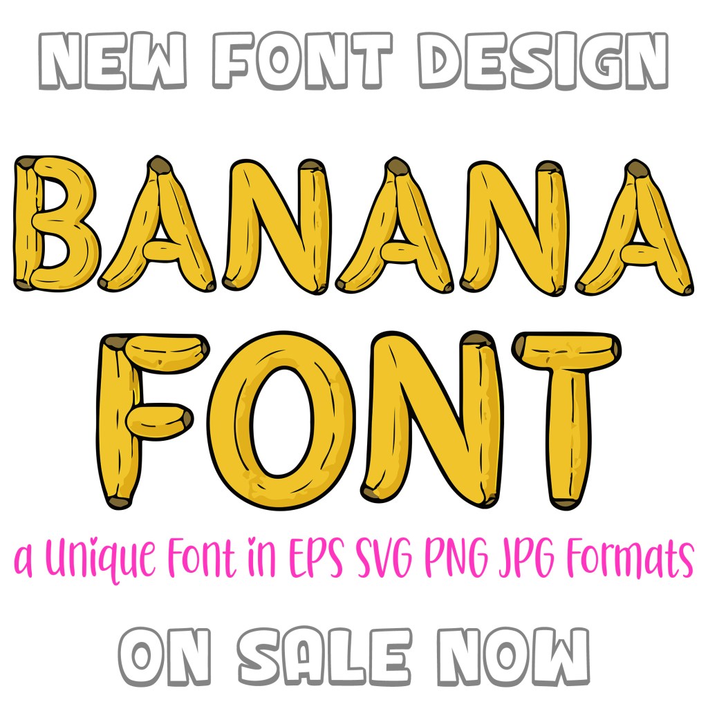 Going Bananas! New Custom Font&nbsp;Fun